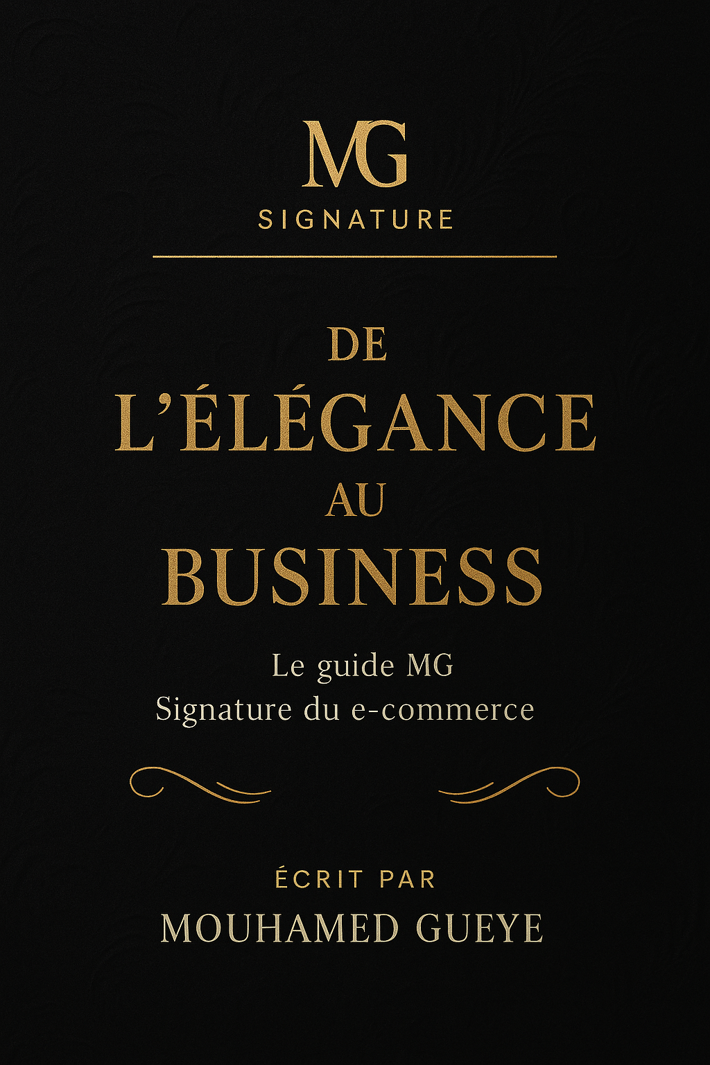 De l’Élégance au Business – Le guide MG Signature du e-commerce
