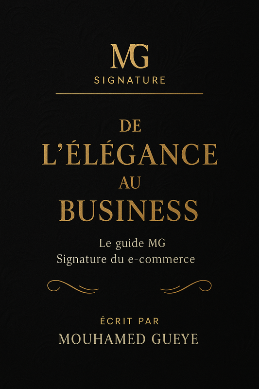 De l’Élégance au Business – Le guide MG Signature du e-commerce